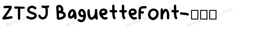 ZTSJ BaguetteFont字体转换